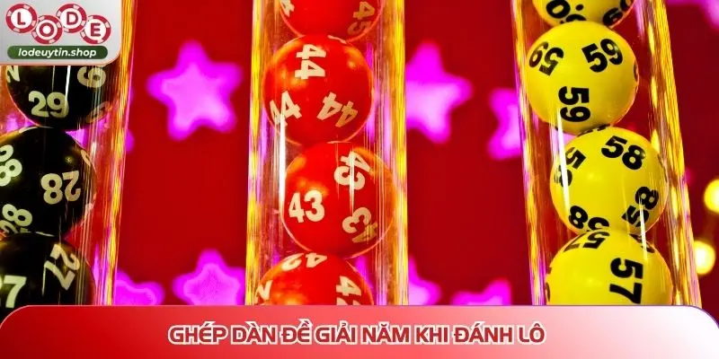 Ghép dàn đề giải năm khi đánh lô
